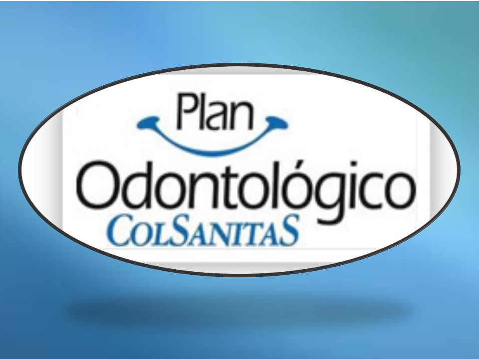 PLAN ODONTOLÓGICO COLSANITAS